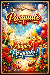 Immagine festiva con la scritta Buon Onomastico Pasquale, colori vivaci, regali, champagne e cornice elegante.